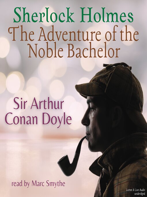 Title details for The Adventure of the Noble Bachelor by Arthur Conan Doyle - Available